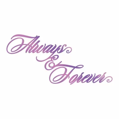 Couture Creations Everyday Sentiments Hotfoil Stamp Always & Forever (CO725838)