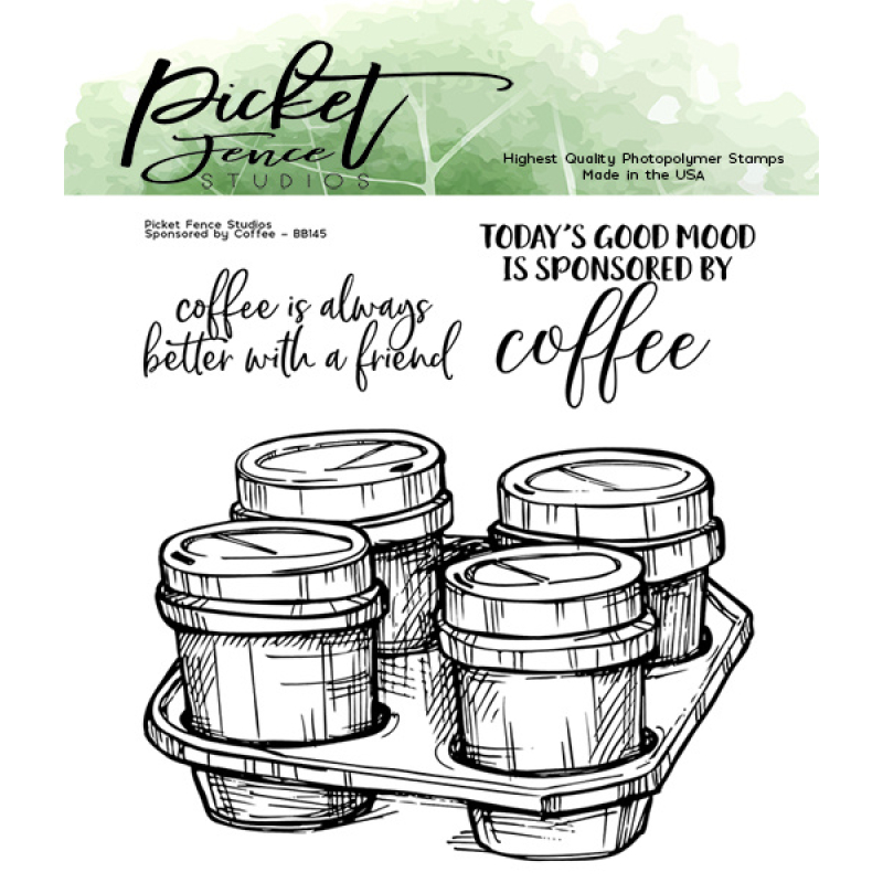 Picket Fence Studios Sponsored by Coffee Clear Stamps (BB-145)