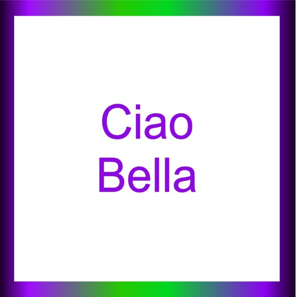 Ciao Bella 