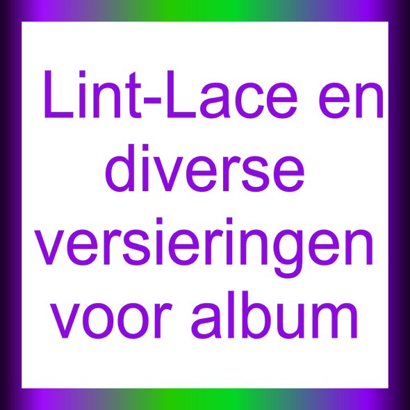 Lint-Lace en diverse versieringen voor album 