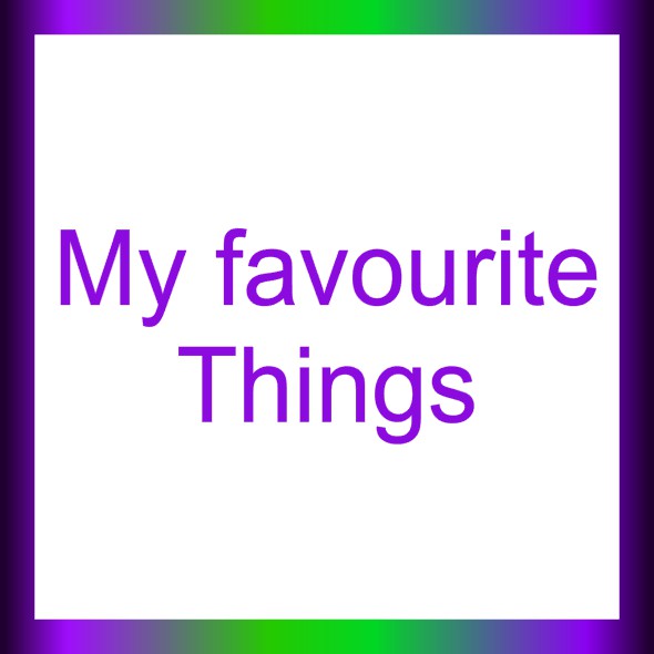 My favourite Things
